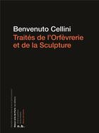 Couverture du livre « Traités de l'orfèvrerie et de la sculpture » de Benvenuto Cellini aux éditions Ensba