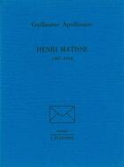 Couverture du livre « Henri Matisse : 1907-1918 » de Guillaume Apollinaire aux éditions L'echoppe