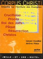 Couverture du livre « Corpus Christi : L'Integrale » de Prieur et Mordillat aux éditions Mille Et Une Nuits