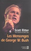 Couverture du livre « Les mensonges de georges w bush » de Ritter S aux éditions Serpent A Plumes