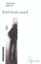 Couverture du livre « Interieur nord » de Marcus Malte aux éditions Zulma