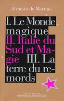 Couverture du livre « Oeuvres Tome 2 ; Italie du Sud et magie » de Ernesto De Martino aux éditions Empecheurs De Penser En Rond