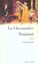 Couverture du livre « La chevauchée ; Nominoë » de Colette Geslin aux éditions Terre De Brume