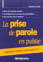 Couverture du livre « La prise de parole en public (2e édition) » de Charline Licette aux éditions Studyrama