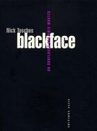 Couverture du livre « Blackface ; aux confluents des voix mortes » de Nick Tosches aux éditions Allia