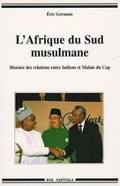 Couverture du livre « L'Afrique du sud musulmane » de Eric Germain aux éditions Karthala
