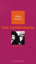 Couverture du livre « Les lesbiennes (2e édition) » de Arc S aux éditions Le Cavalier Bleu