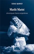 Couverture du livre « Marilú Marini ; chroniques franco-argentines » de Quirot Odile et Marilu Marini aux éditions Solitaires Intempestifs