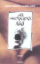 Couverture du livre « Les guerriers nus » de Jean-Marie Lamblard aux éditions Imago
