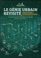 Couverture du livre « Le génie urbain revisité » de Bernard Landau et Youssef Diab aux éditions Presses Ecole Nationale Ponts Chaussees