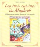 Couverture du livre « Les trois cuisines du maghreb » de Isnard/Leon aux éditions Nouvelles Presses Du Languedoc