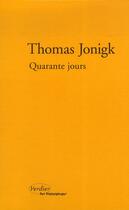 Couverture du livre « Quarante jours » de Thomas Jonigk aux éditions Verdier