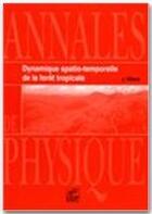 Couverture du livre « Dynamique spatio-temporelle de la forêt tropicale » de J Chave aux éditions Edp Sciences