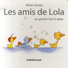 Couverture du livre « Les amis de Lola » de Dunrea Olivier aux éditions Kaleidoscope