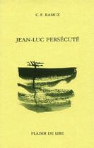 Couverture du livre « Jean-Luc persécuté » de Charles-Ferdinand Ramuz aux éditions Plaisir De Lire
