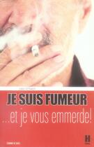 Couverture du livre « Je suis fumeur... et je vous emmerde » de John O'Patch aux éditions L'hebe