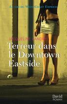 Couverture du livre « Terreur dans le Downtown Eastside » de Landry Jacqueline aux éditions Editions David
