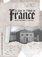 Couverture du livre « La place de l'Islam en France : entre fantasmes et réalités » de Thomas Sibille aux éditions Al Bayyinah