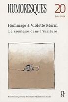 Couverture du livre « HUMORESQUES Tome 20 : hommage à Violette Morin ; le comique dans l'écriture » de Judith Stora-Sandor aux éditions Maison Des Sciences De L'homme