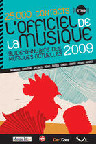 Couverture du livre « L'officiel de la musique ; le guide-annuaire des musiques actuelles (édition 2009) » de  aux éditions Irma