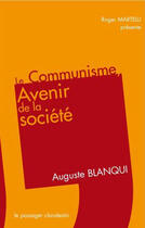 Couverture du livre « Le communisme, avenir de la société » de Auguste Blanqui aux éditions Le Passager Clandestin
