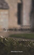 Couverture du livre « La partie de cache-cache » de Laurent Cachard aux éditions Raison Et Passions