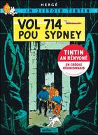 Couverture du livre « In zistoir Tintin t.22 ; vol 714 pou Sydney » de Herge aux éditions Epsilon