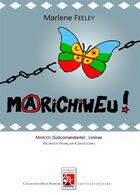 Couverture du livre « Marichiweu ! dix et mille fois nous vaincrons, poèmes insurgés » de Marlene Feeley et Marcos aux éditions Abc Editions