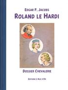 Couverture du livre « Roland le Hardi » de Edgar Pierre Jacobs aux éditions L'age D'or