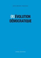 Couverture du livre « Révolution démocratique » de Jean-Michel Thureau aux éditions Sfipaic