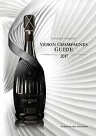Couverture du livre « Guide Véron des champagnes (édition 2017) » de Michel Veron aux éditions Photo Reims