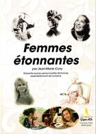 Couverture du livre « Femmes étonnantes : soixante-quinze personnalités féminines essentiellement de Lorraine » de Jean-Marie Cuny aux éditions Le Sapin D'or