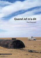 Couverture du livre « Quand Jef m'a dit » de Paul Reynard aux éditions Les Livres Du Sauvage