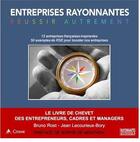 Couverture du livre « Entreprises Rayonnantes, réussir autrement » de Bruno Rost et Jean Lecourieux-Bory aux éditions Editions Rayonnantes