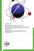 Couverture du livre « Etude des structures et processus atomiques dans les plasmas » de Guedda-E aux éditions Presses Academiques Francophones