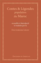 Couverture du livre « Contes et légendes populaires du Maroc » de Legey aux éditions Editions Du Sirocco