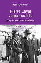 Couverture du livre « Pierre Laval vu par sa fille » de Yves Pourcher aux éditions Tallandier