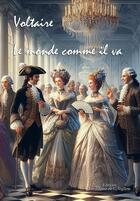 Couverture du livre « Le monde comme il va - DYS » de Voltaire aux éditions La Plume De L'argilete