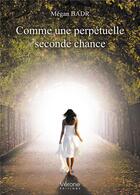 Couverture du livre « Comme une perpétuelle seconde chance » de Megan Badr aux éditions Verone