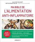 Couverture du livre « Ma bible de l'alimentation anti-inflammatoire » de Alix Lefief-Delcourt et Laetitia Proust-Million aux éditions Leduc