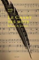 Couverture du livre « Le Chant des mots » de Nicolas Hutet aux éditions Librinova