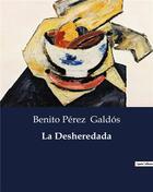 Couverture du livre « La Desheredada » de Benito Perez Galdos aux éditions Culturea