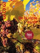 Couverture du livre « De La Vigne Au Vin » de Thierry Pelloquet aux éditions Revue 303