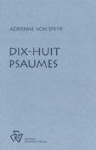 Couverture du livre « Dix-huit psaumes » de Adrienne Von Speyr aux éditions Johannes Verlag Einsiedeln
