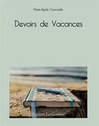 Couverture du livre « Devoirs de vacances » de Marie-Agnes Courouble aux éditions Editions La Gauloise