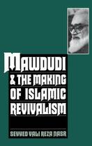 Couverture du livre « Mawdudi and the Making of Islamic Revivalism » de Nasr Seyyed Vali Reza aux éditions Oxford University Press Usa