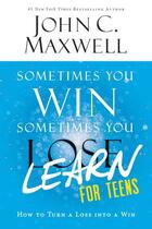 Couverture du livre « Sometimes You Win--Sometimes You Learn for Teens » de Maxwell John C. aux éditions Little Brown Books For Young Readers