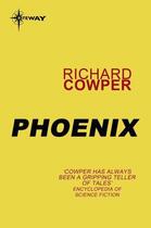 Couverture du livre « Phoenix » de Richard Cowper aux éditions Orion Digital