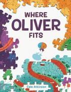 Couverture du livre « WHERE OLIVER FITS » de Cale Atkinson aux éditions Tundra Books