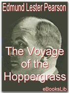 Couverture du livre « The Voyage of the Hoppergrass » de Edmund Lester Pearson aux éditions Ebookslib